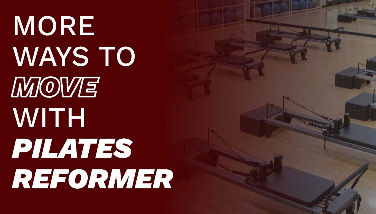 More Ways to Move with Pilates&nbsp;Reformer
